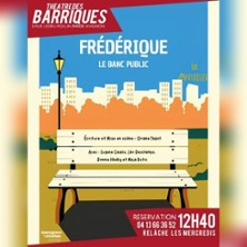 Fr&eacute;d&eacute;rique, Le banc public