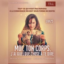 Moi, ton corps, j'ai qq chose &agrave; te dire
