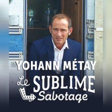 Yohann M&eacute;tay - Le Sublime Sabotage