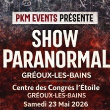 Show Paranormal Gr&eacute;oux les bains