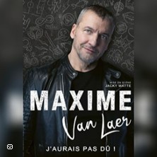 Maxime Van Laer dans J'aurai pas d&ucirc; !