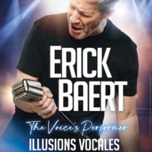 "ILLUSIONS VOCALES" avec ERICK BAERT