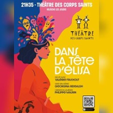 Dans la t&ecirc;te d'&Eacute;lisa - Th&eacute;&acirc;tre des Coprs Saints- Avignon