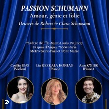 Passion Schumann - Amour, g&eacute;nie et folie