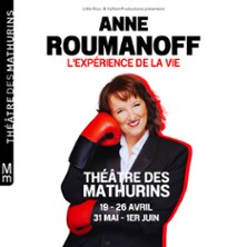 Anne Roumanoff - L'Exp&eacute;rience de la Vie - Th&eacute;&acirc;tre des Mathurins, Paris