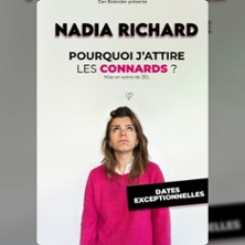 NADIA RICHARD Pourquoi j'attire les Connards ?