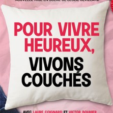 Pour Vivre Heureux, Vivons Couch&eacute;s