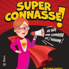 Super Connasse ! Je Suis une Connasse et J&rsquo;Assume !