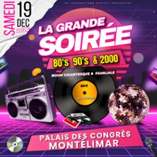 La Grande Soir&eacute;e 80's 90's 2000