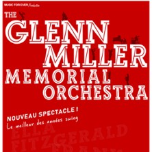 The Glenn Miller Memorial Orchetra - Le Meilleur des Ann&eacute;es Swing