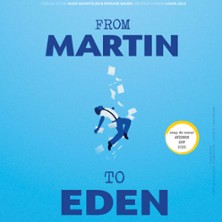 From Martin to Eden