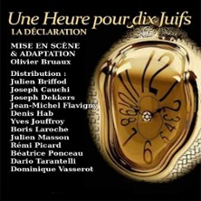 Une Heure pour Dix Juifs, la D&eacute;claration - Th&eacute;&acirc;tre du Nord-Ouest, Paris