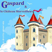 Gaspard et le Ch&acirc;teau Merveilleux