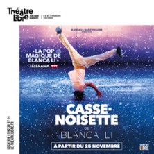 Casse-Noisette de Blanca Li - Le Th&eacute;&acirc;tre Libre, Paris