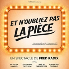 Et n'oubliez pas la pi&egrave;ce