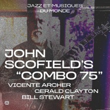 John Scofield's "Combo 75" Featuring Vicente Archer,Gerald Clayton & Bill Stewart