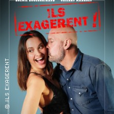 Ils Exag&egrave;rent