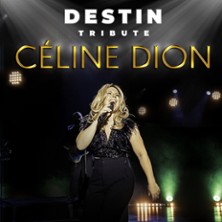 Destin - Tribute C&eacute;line Dion