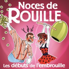 Noces de Rouille - Les D&eacute;buts de l'Embrouille