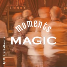 Moment Magic - Apr&egrave;s-Midi Dansant