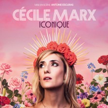 C&eacute;cile Marx - Iconique - Tourn&eacute;e