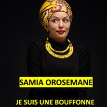 SAMIA OROSEMANE JE SUIS UNE BOUFFONNE