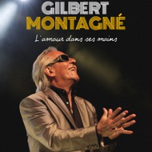 Gilbert Montagn&eacute; - L'Amour dans ses Mains