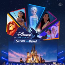 Disney en Concert - Suivez vos r&ecirc;ves