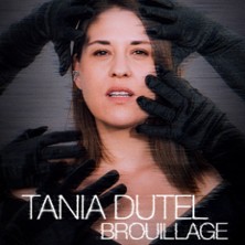Tania Dutel - Brouillage - Tourn&eacute;e