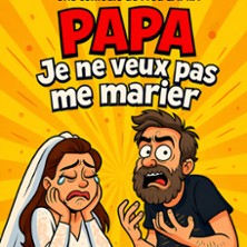 Papa, Je ne Veux pas me Marier