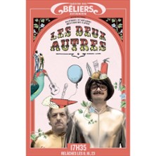 Les Deux Autres - Th&eacute;&acirc;tre des B&eacute;liers Avignon