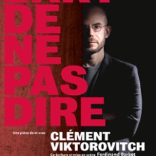 Cl&eacute;ment Viktorovitch - L'Art de ne pas Dire