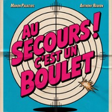 Au Secours c'est un Boulet !