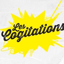 Les Cogitations - Festival des Arts Moqueurs