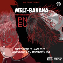 Melt Banana + Pneu