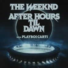 THE WEEKND After Hours Til Dawn Tour