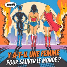 Y A-T-IL UNE FEMME POUR SAUVER LE MONDE