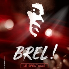 Brel ! Le Spectacle - Interpr&eacute;t&eacute; par Olivier Laurent