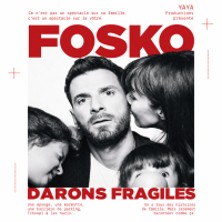 Fosko - Darons Fragiles - Tourn&eacute;e