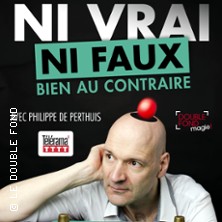 Ni Vrai ni Faux Bien au Contraire