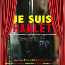 Je suis Hamlet - Th&eacute;&acirc;tre Montmartre Galabru, Paris