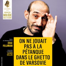 On ne Jouait pas &agrave; la P&eacute;tanque dans le Ghetto de Varsovie - Th&eacute;&acirc;tre Montparnasse, Paris