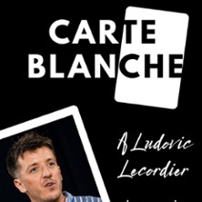 Carte Blanche &agrave; Ludovic Lecordier