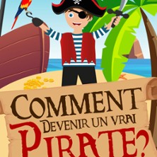Comment Devenir un Vrai Pirate