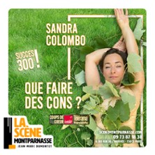 SANDRA COLOMBO Que Faire des Cons ?