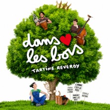 Tartine Reverdy - Dans les Bois