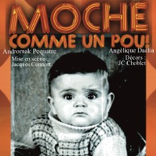 Moche Comme un Pou - La Divine Com&eacute;die, Paris