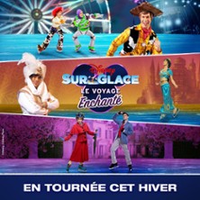 Disney sur Glace - Le Voyage Enchant&eacute; - Halle Tony Garnier - Lyon