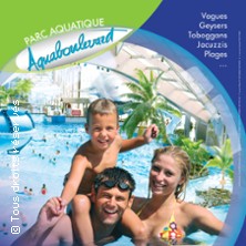 Parc Aquatique de l'Aquaboulevard - Haute Saison