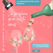 Je Pr&eacute;f&egrave;re Qu'on Reste Amis ( Tourn&eacute;e )